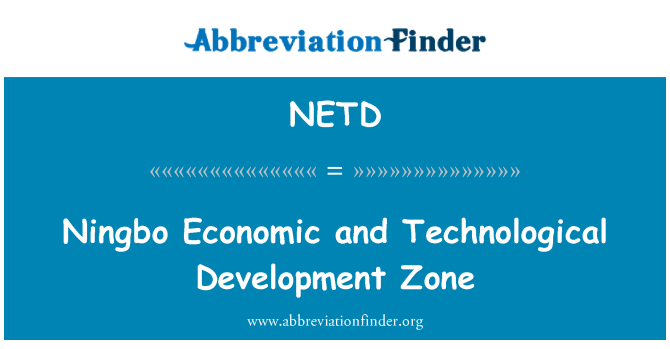 NETD: Ningbo Economic and Technological Development Zone