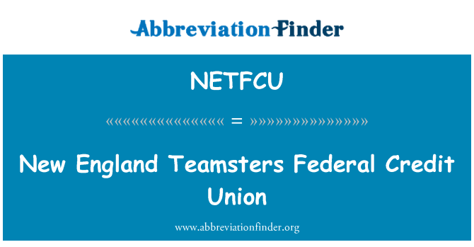 NETFCU: New England Teamsters Federal Credit Union