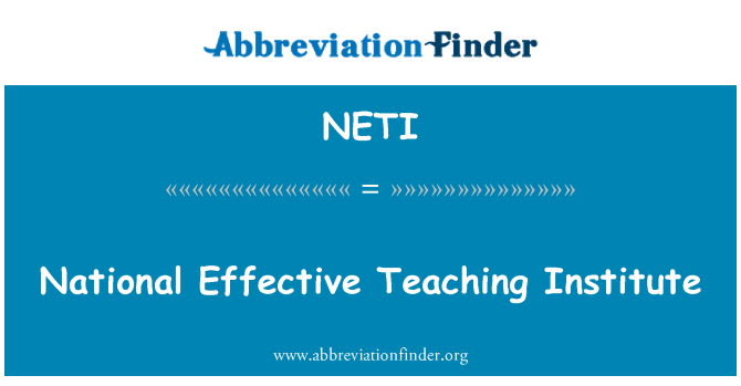 NETI: National Effective Teaching Institute