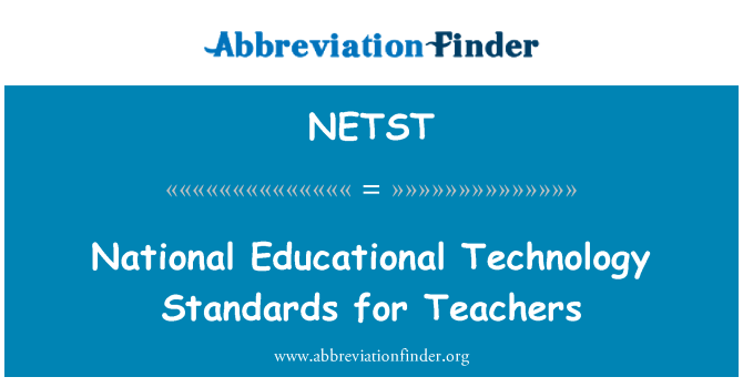 NETST: National Educational Technology Standards for Teachers