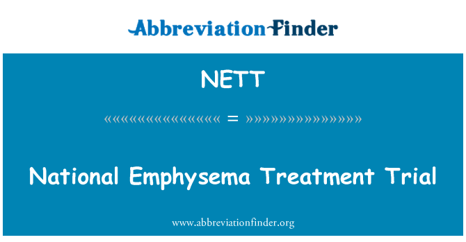 NETT: National Emphysema Treatment Trial