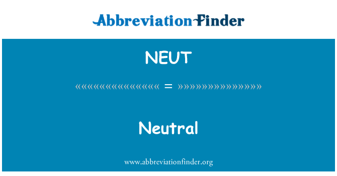 NEUT: Neutral