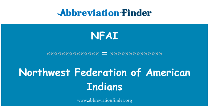 NFAI: Northwest Federation of American Indians