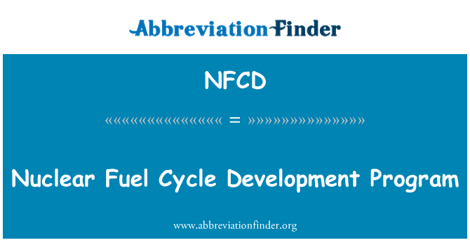 NFCD: Programa de desenvolvimento do ciclo de combustível nuclear