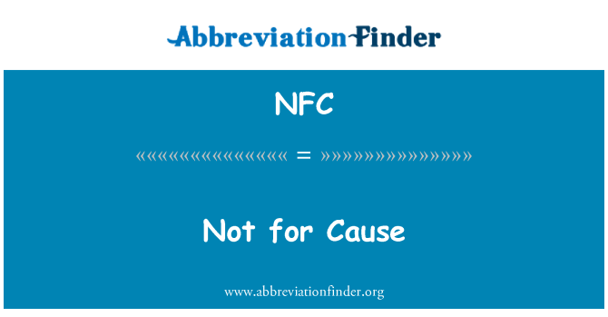 NFC: Nid ar gyfer achosi