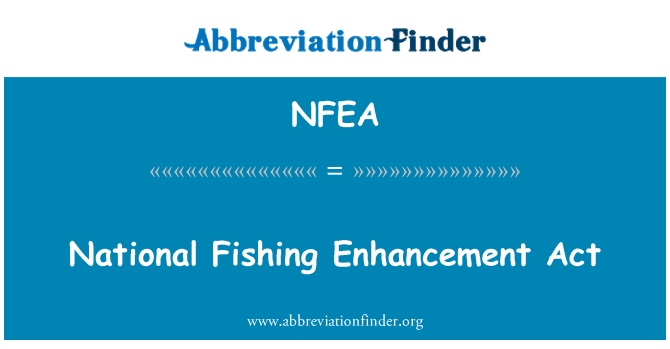 NFEA: Nationale visserij Enhancement Act