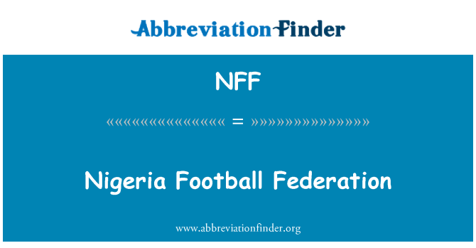 NFF: Nigeria Football Federation