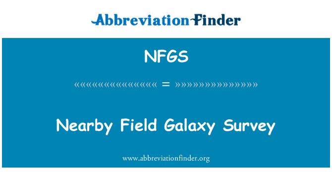 NFGS: In der Nähe von Galaxy Feldarbeit