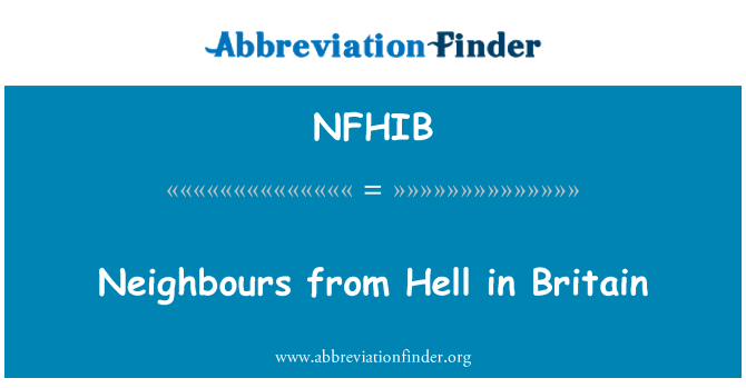 NFHIB: Neighbours from Hell in Groot-Brittannië