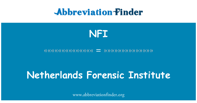 NFI: Netherlands Forensic Institute