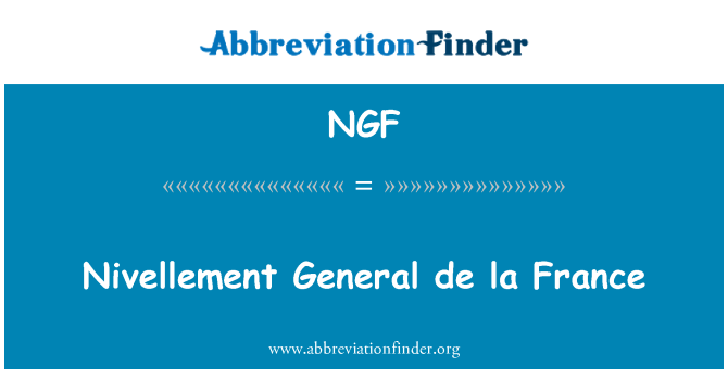 NGF: Nivellement General De La France