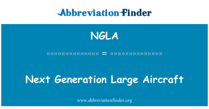 NGLA: Gros aéronefs de prochaine génération
