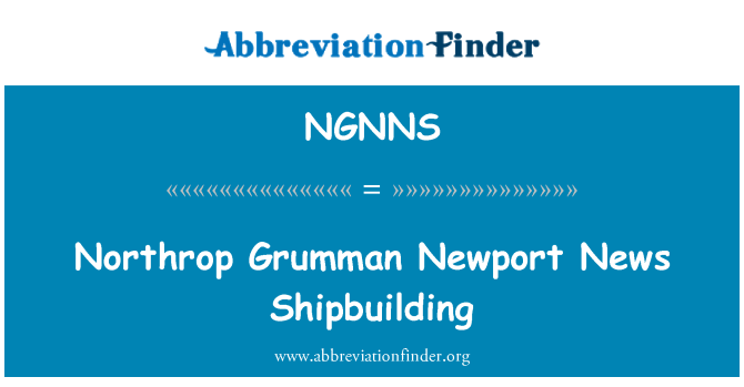 NGNNS: Northrop Grumman Newport News Shipbuilding