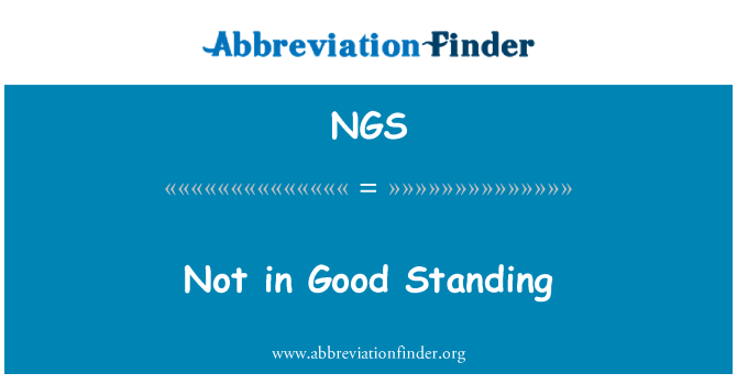 NGS: नहीं अच्छा खड़े में