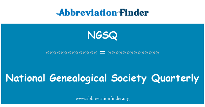 NGSQ: National Genealogical Society Quarterly
