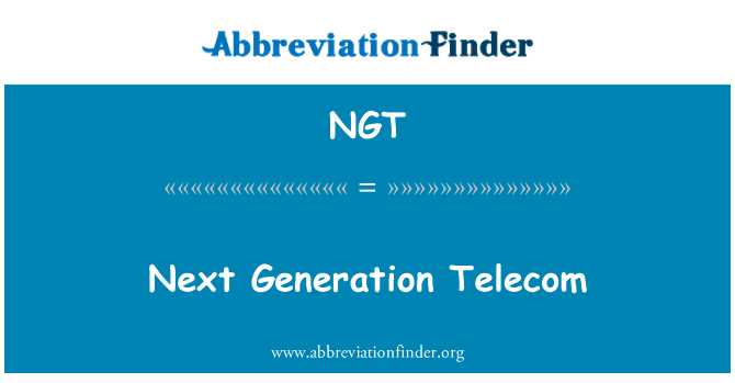 NGT: טלקום הדור הבא