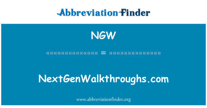 NGW: NextGenWalkthroughs.com