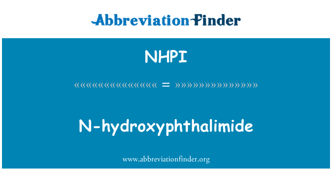 NHPI: N-hydroxyphthalimide