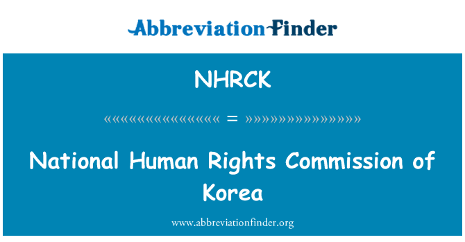 NHRCK: Comisiwn Hawliau Dynol Cenedlaethol o Korea