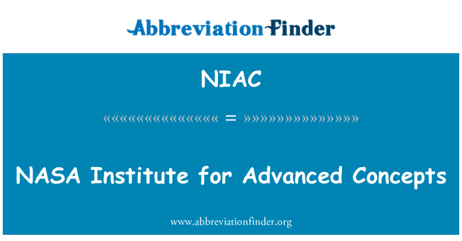 NIAC: NASA Institute for Advanced Concepts