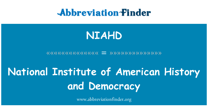 NIAHD: Nationales Institut für amerikanische Geschichte und Demokratie