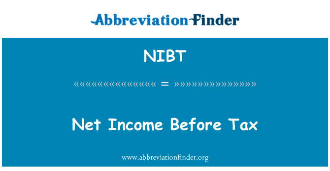 NIBT: Net Income Before Tax