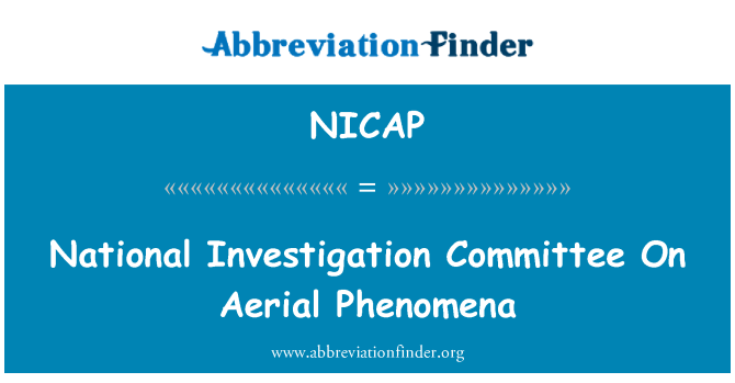 NICAP: National Investigation Committee On Aerial Phenomena