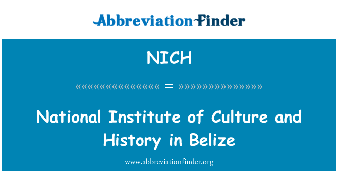 NICH: Institut national de la Culture et l'histoire au Belize