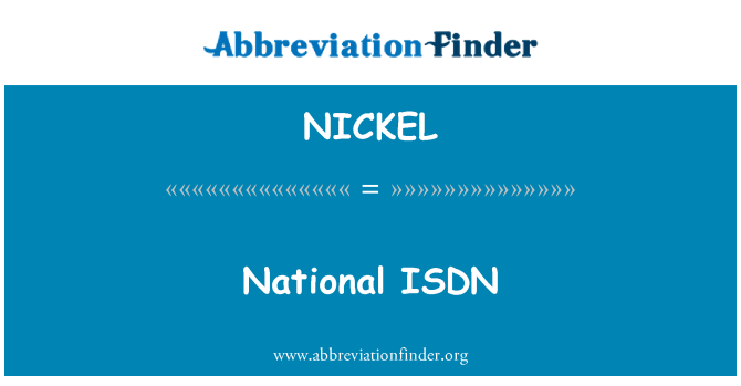 NICKEL: National ISDN