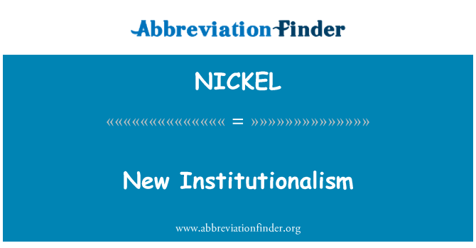 NICKEL: Nový institucionalismus