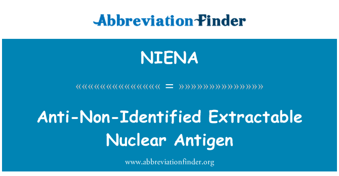 NIENA: Antigen niwclear hytrach gwrth-nad yw'n-nodi