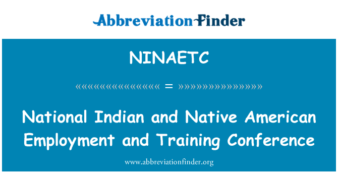 NINAETC: ההודי הלאומי, תעסוקה האינדיאנית, כנס הדרכה