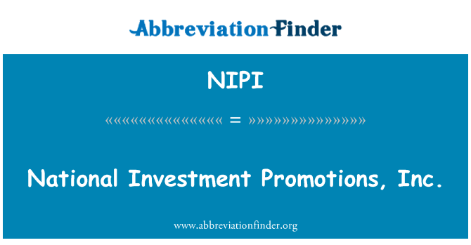 NIPI: National Investment Promotions, Inc.