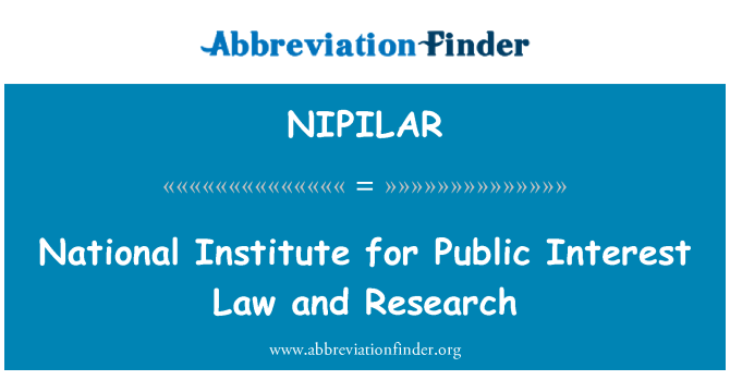 NIPILAR: قومی ادارہ برائے تحقیق اور عوامی مفاد کے قانون