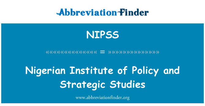 NIPSS: Nigerian Institute of Policy and Strategic Studies