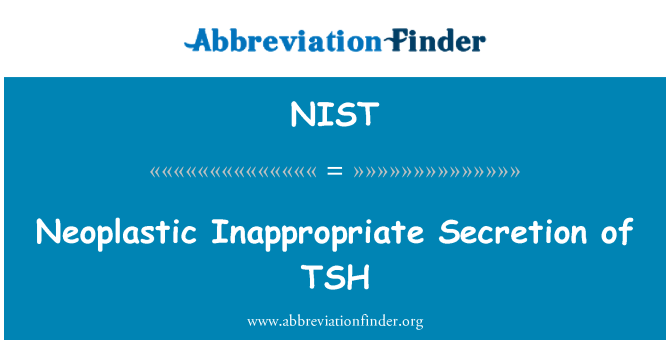 NIST: Secreció inadequada neoplàsics de TSH