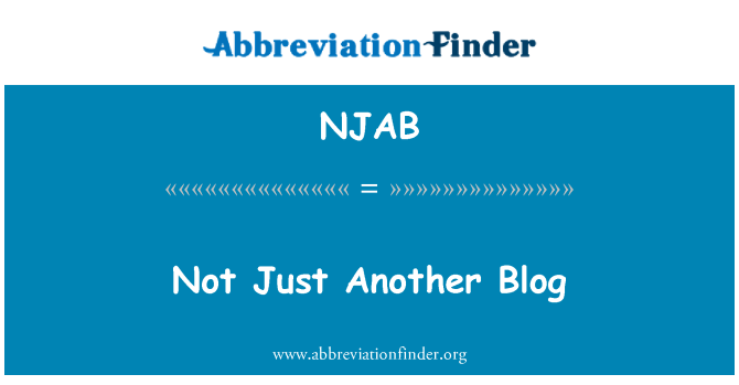 NJAB: Not Just Another Blog