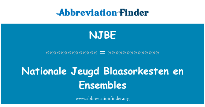 NJBE: Nationale Jeugd Blaasorkesten en ansambli