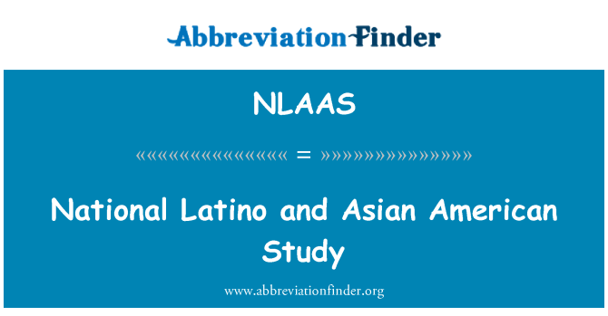 NLAAS: Astudiaeth Americanaidd Asiaidd a Latino Cenedlaethol