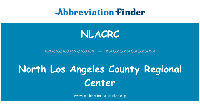 NLACRC: North Los Angeles County Regional Center