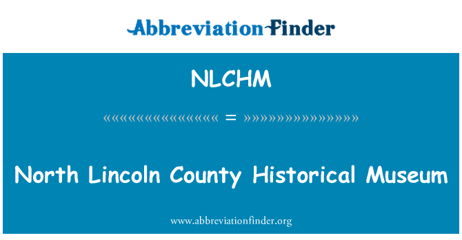 NLCHM: North Lincoln County Historische Museum