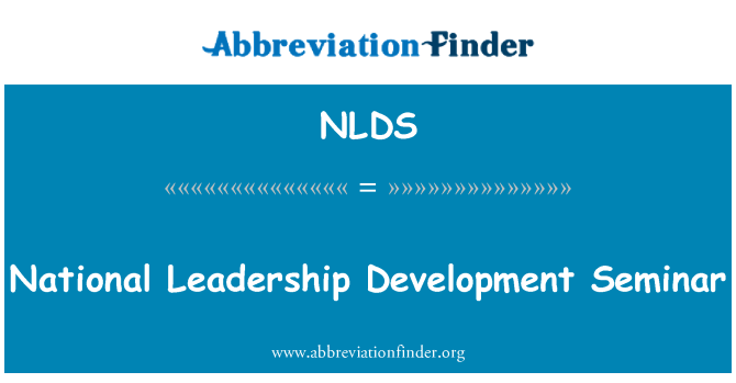 NLDS: राष्ट्रीय नेतृत्व विकास संगोष्ठी