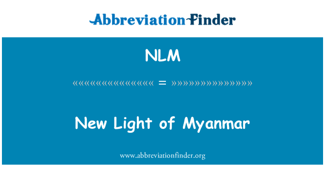 NLM: Ánh sáng mới của Myanmar