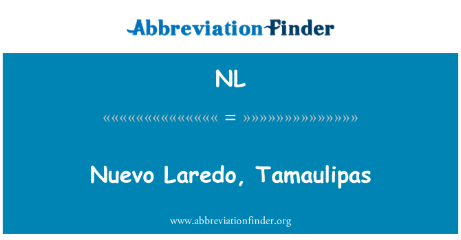 NL: Nuevo Laredo, Tamaulipas