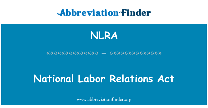 NLRA: Acte Nacional de relacions laborals