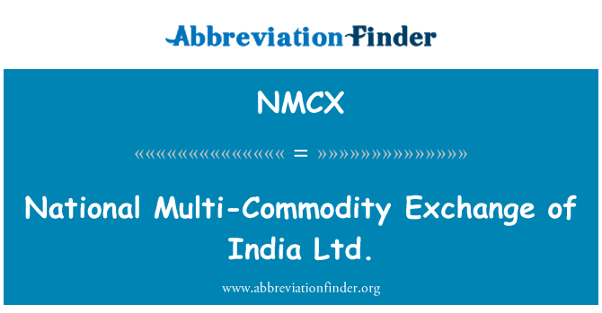 NMCX: Národní multi-komoditní burze of India Ltd.