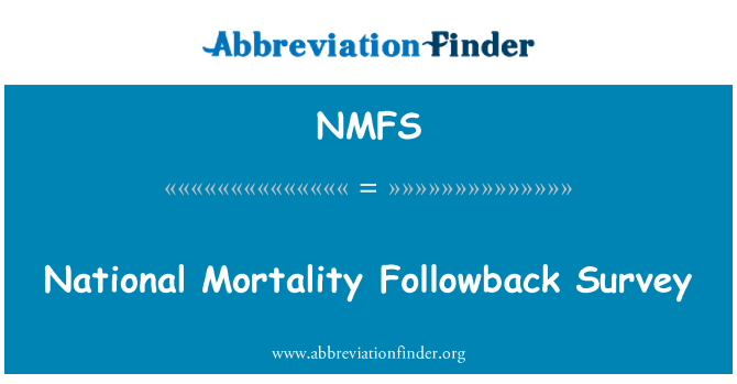 NMFS: Nacionalnog mortaliteta Followback ankete