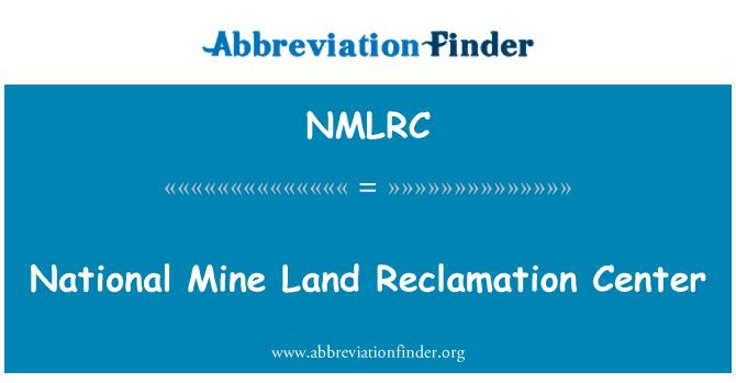 NMLRC: Национален център за рекултивация на мина земя