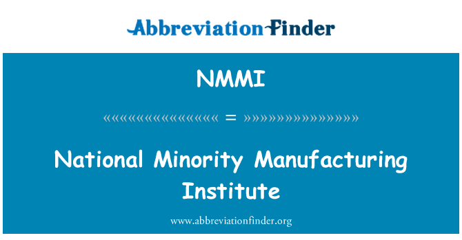 NMMI: Minority tootmine instituudi