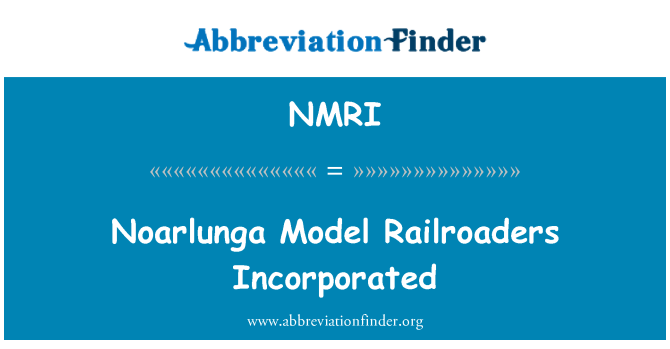 NMRI: Railroaders mudell Noarlunga inkorporat